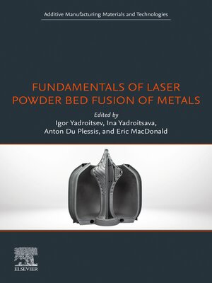cover image of Fundamentals of Laser Powder Bed Fusion of Metals
